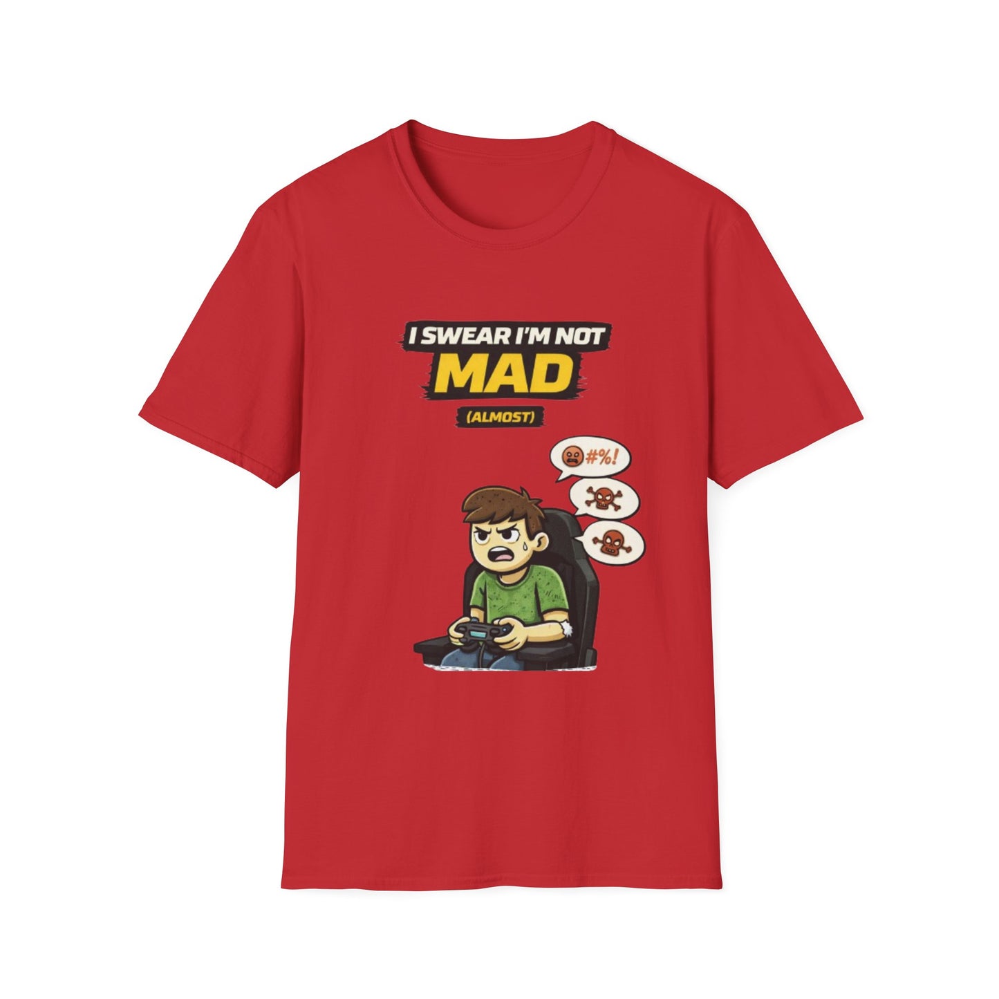 "I Swear I'm Not Mad (Almost)" Funny Gamer Graphic Tee