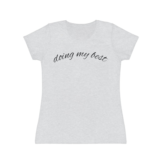 "Doing my best" Women’s Casual Graphic Tee