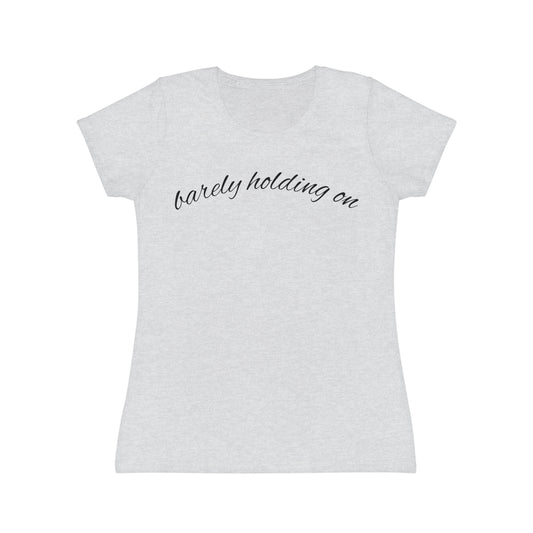 "Barely Holding On" Women’s Casual Graphic Tee