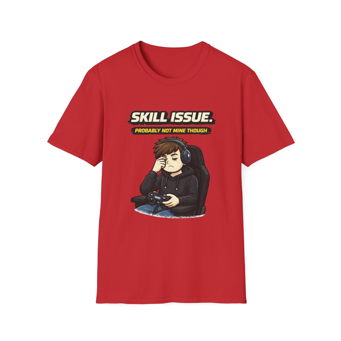 "Skill Issue (Probably Not Mine Though)" Funny Gamer Graphic Tee