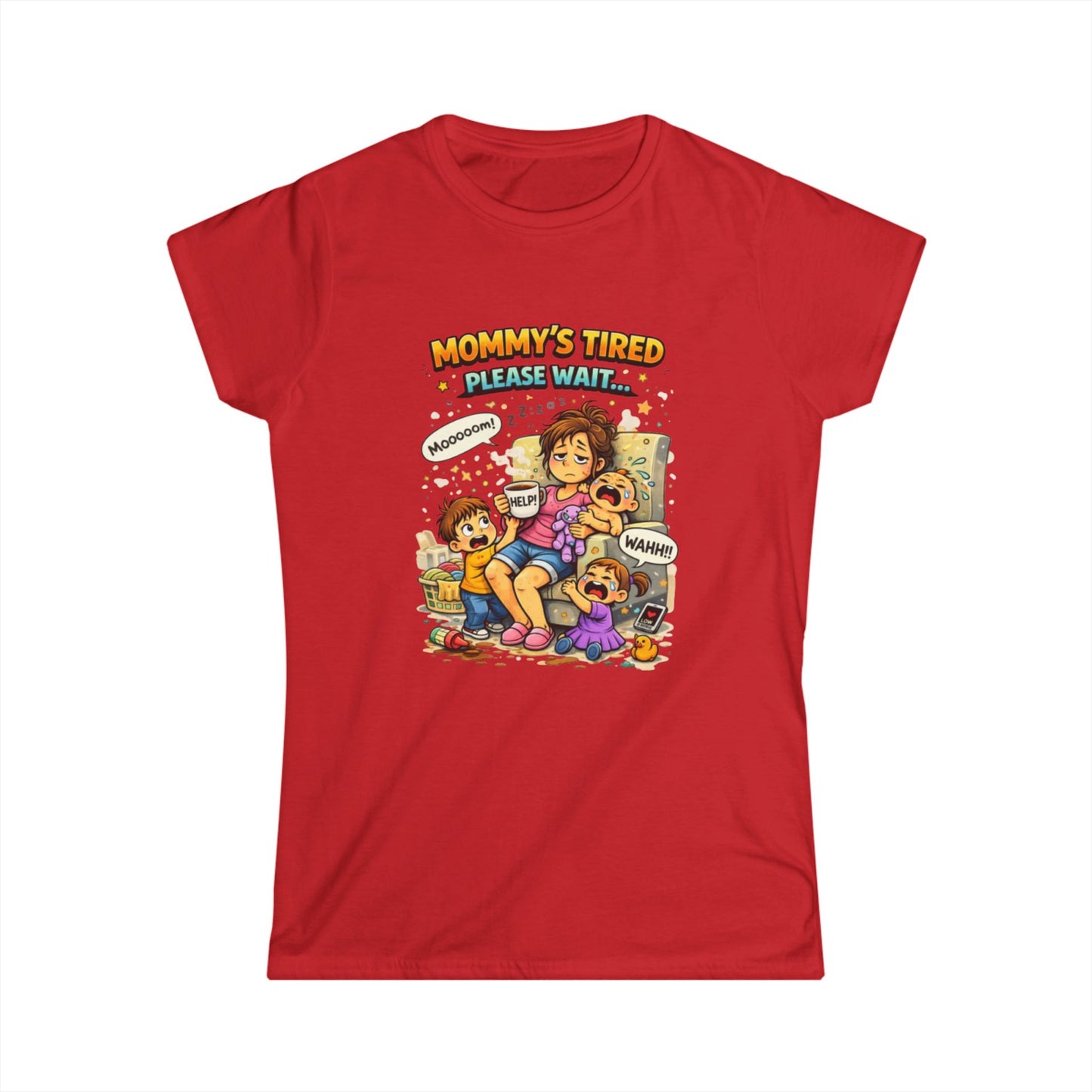 "Mommy's Tired, Please Wait..." Mom Graphic Tee