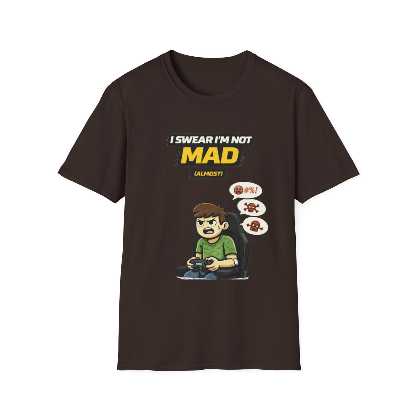 "I Swear I'm Not Mad (Almost)" Funny Gamer Graphic Tee