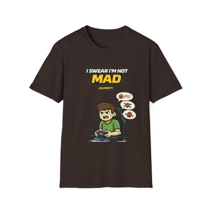 "I Swear I'm Not Mad (Almost)" Funny Gamer Graphic Tee