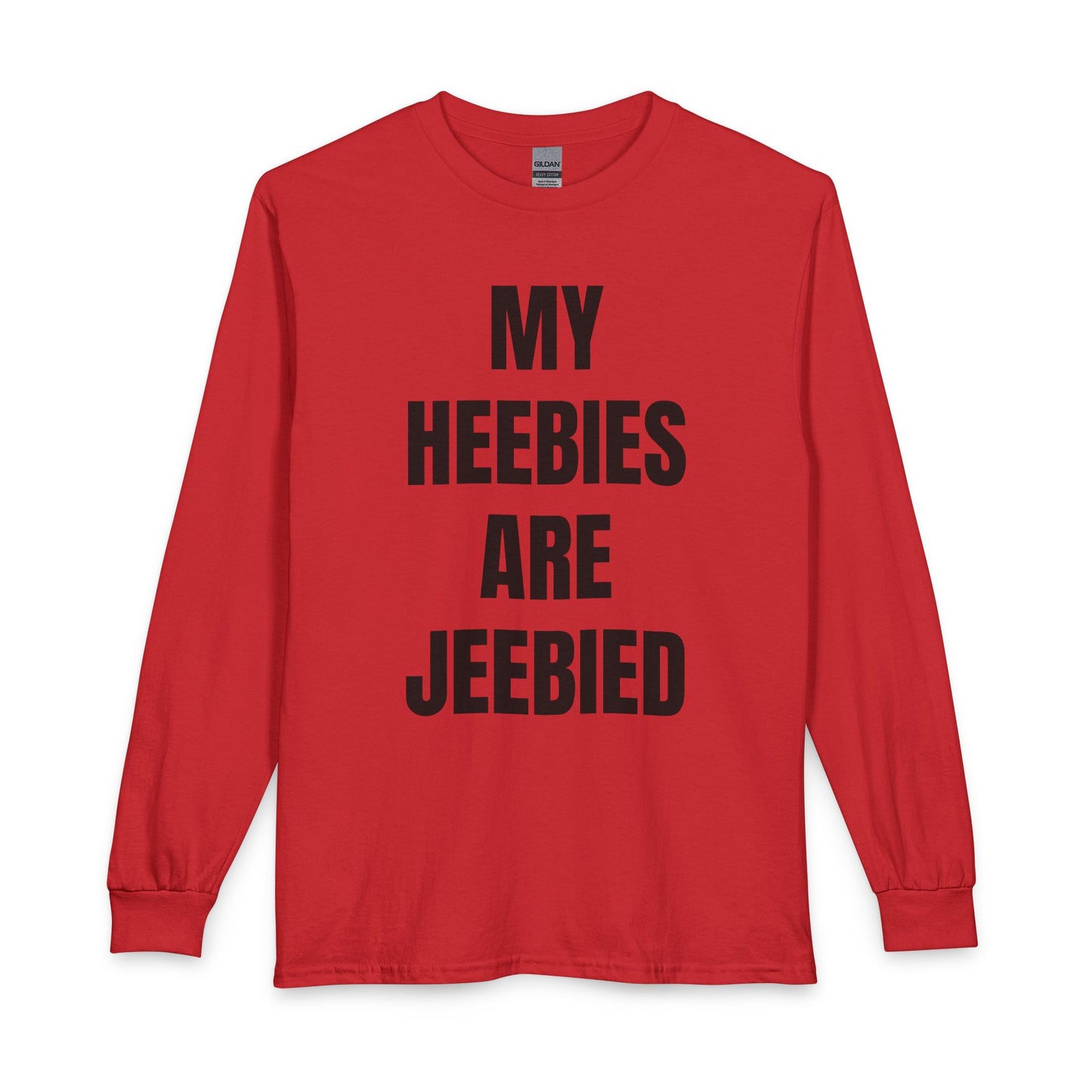 "My Heebies Are Jeebied" Long Sleeve Tee
