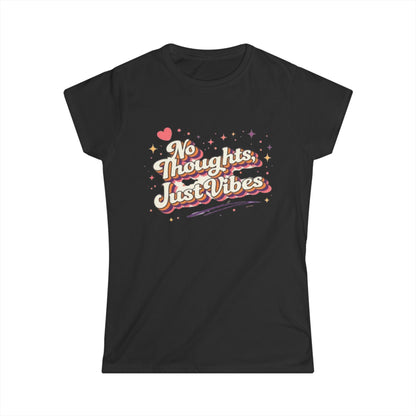 "No Thoughts Just Vibes" Cute Women’s Tee