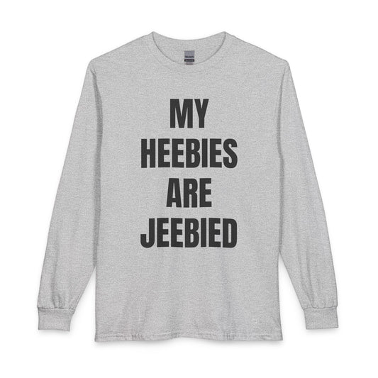 "My Heebies Are Jeebied" Long Sleeve Tee