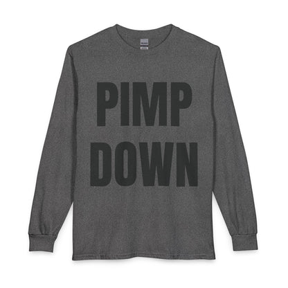 "Pimp Down" Long Sleeve Tee
