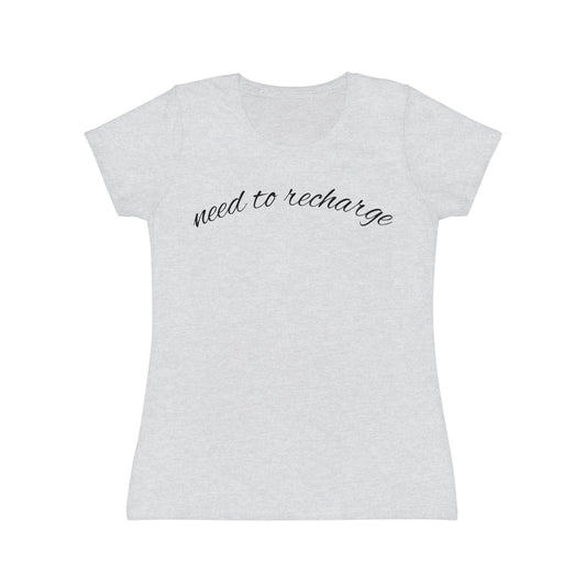 "Need to Recharge" Women’s Casual Graphic Tee