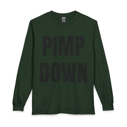 "Pimp Down" Long Sleeve Tee