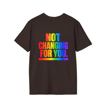 "Not Changing For You" Pride Graphic Tee