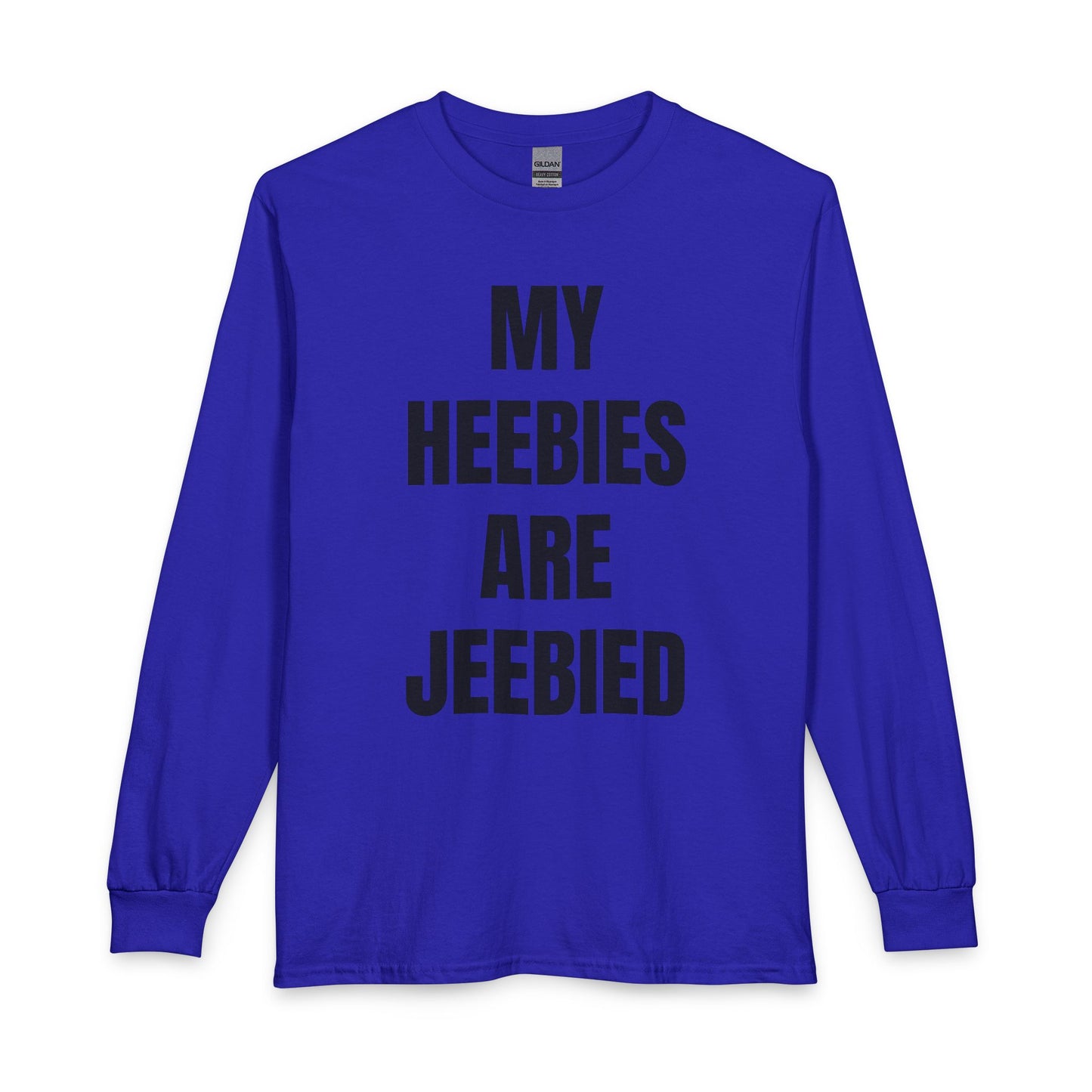 "My Heebies Are Jeebied" Long Sleeve Tee