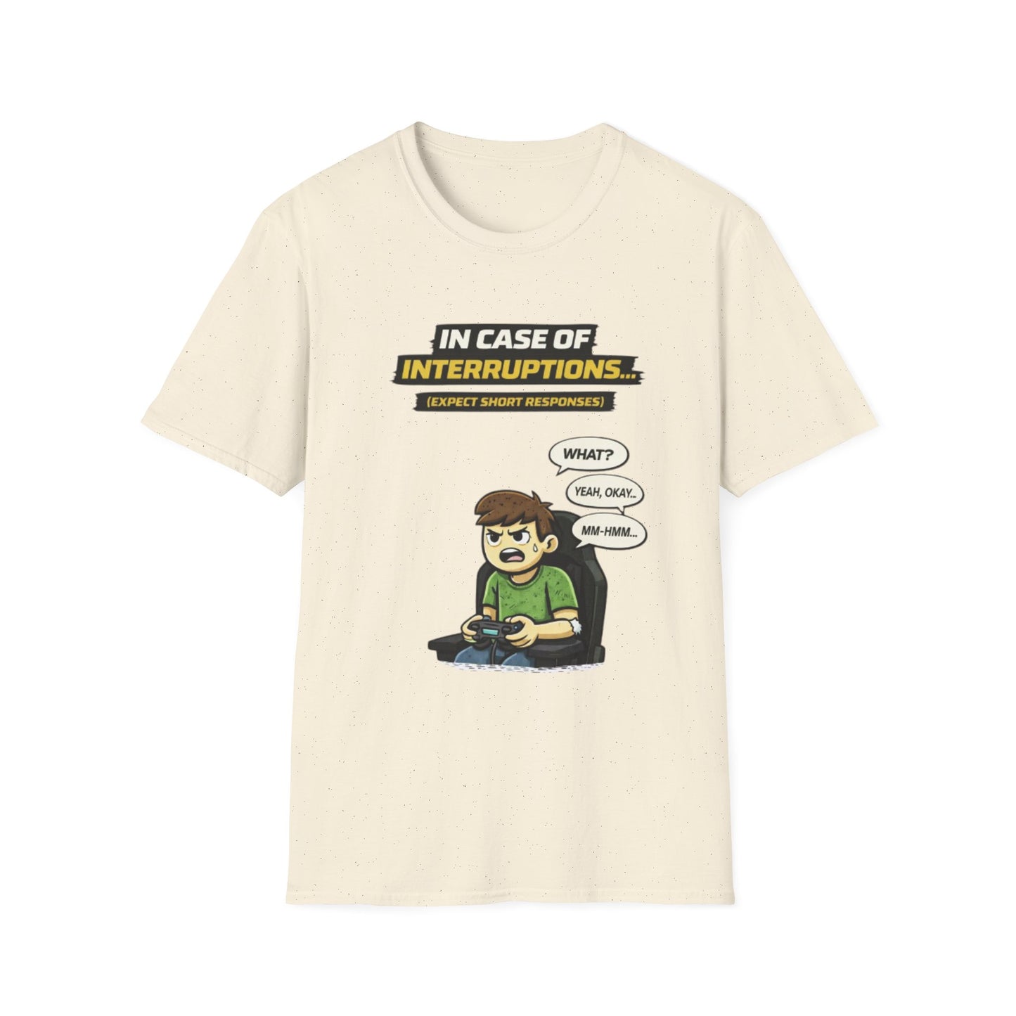 "In Case of Interruptions..." Funny Gamer Graphic Tee