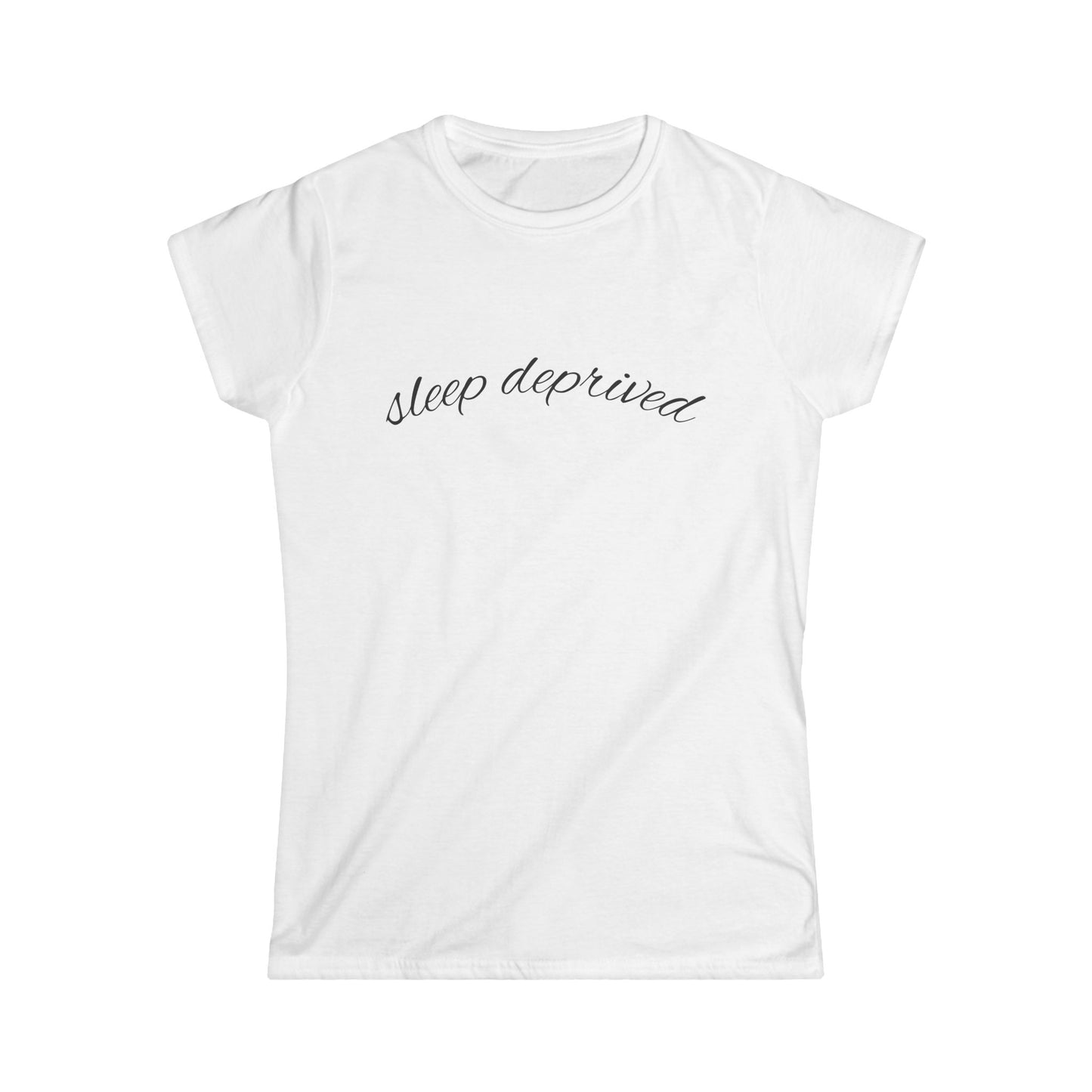 "Sleep Deprived" Women's Casual Tee