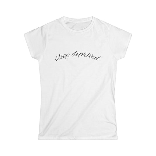 "Sleep Deprived" Women's Casual Tee