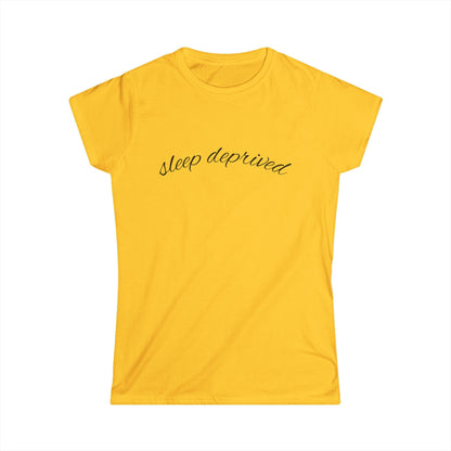 "Sleep Deprived" Women's Casual Tee