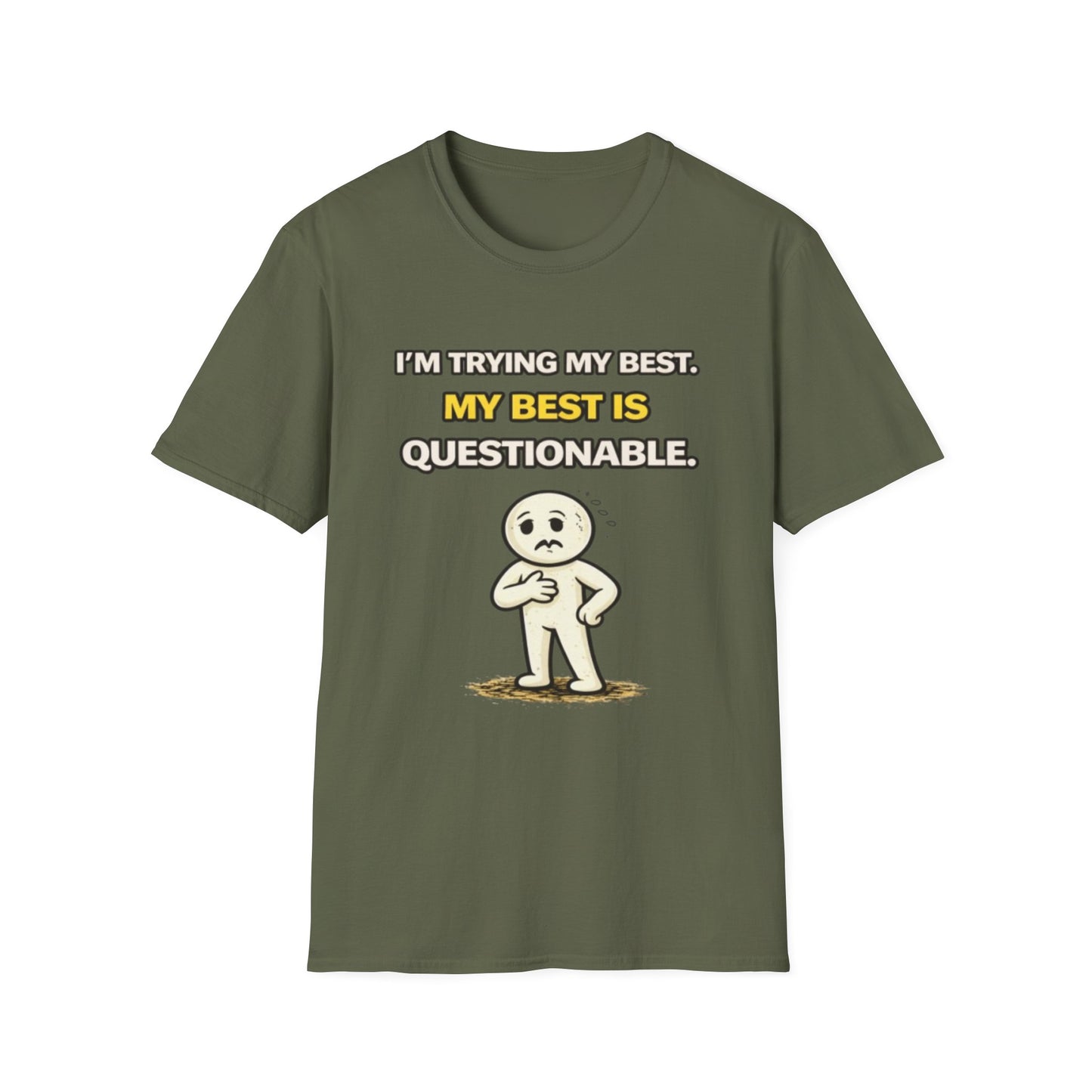 "I'm Trying My Best. My Best Is Questionable." Funny Graphic Tee