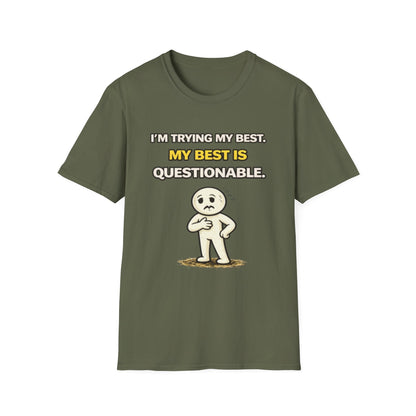 "I'm Trying My Best. My Best Is Questionable." Funny Graphic Tee