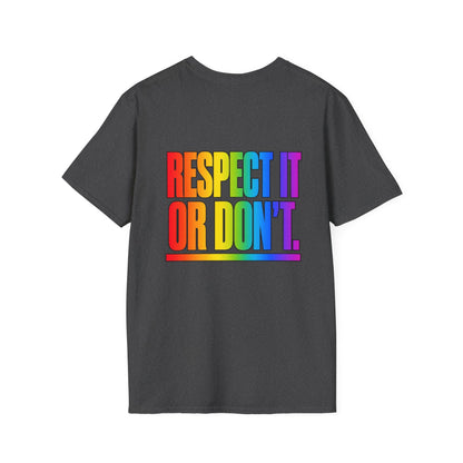 "Respect It or Don't" Pride Graphic Tee