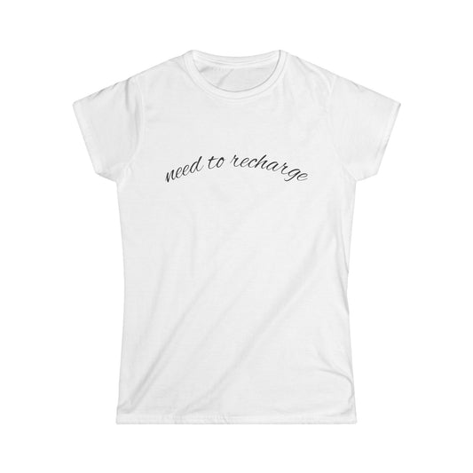 "Need to Recharge" Women's Casual Tee