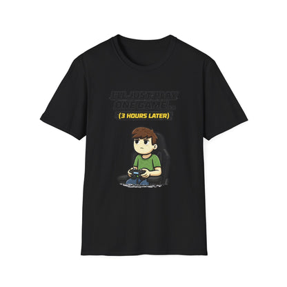 "I'll Just Play One Game...3 Hours Later" Funny Gamer Graphic Tee