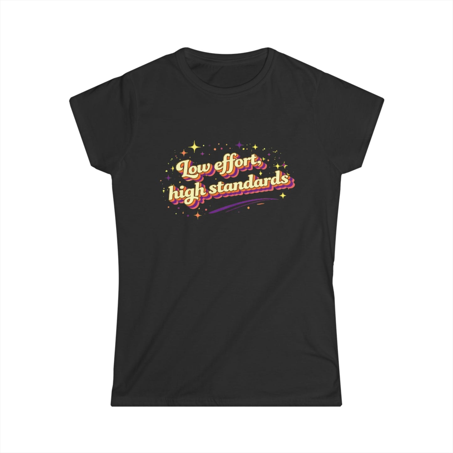 "Low Effort, High Standards" Cute Women's Tee