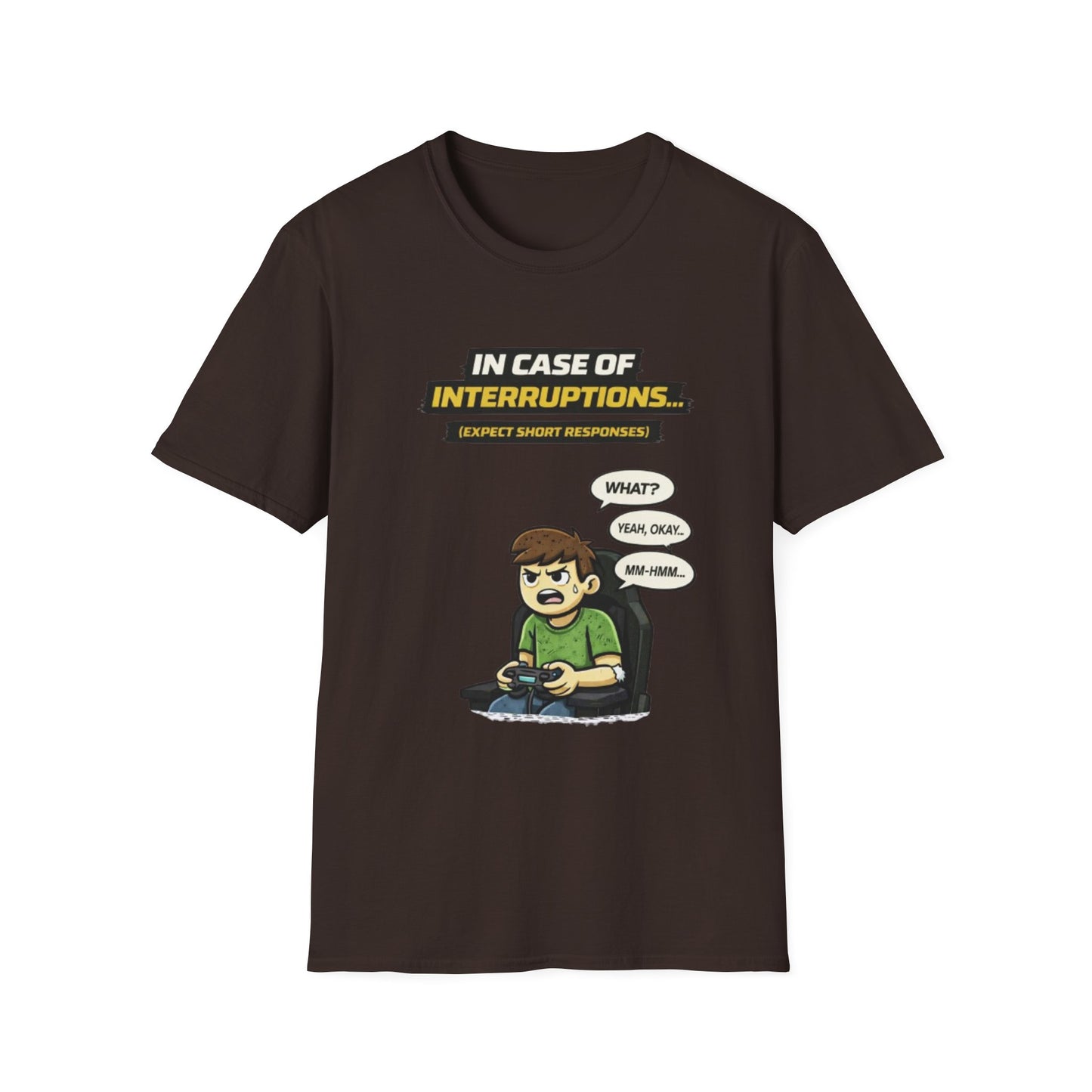 "In Case of Interruptions..." Funny Gamer Graphic Tee