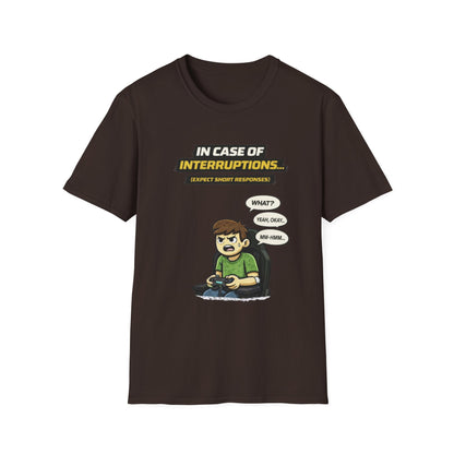 "In Case of Interruptions..." Funny Gamer Graphic Tee