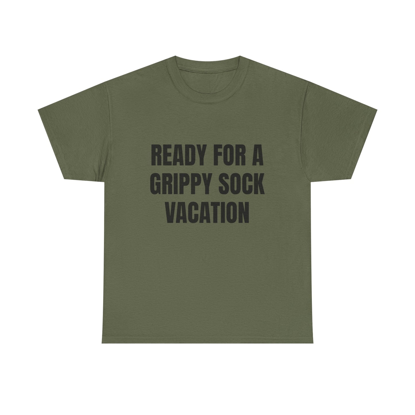 "Ready for a Grippy Sock Vacation" Graphic Tee