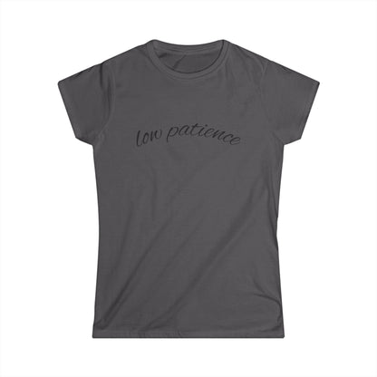 "Low Patience" Women's Casual Tee