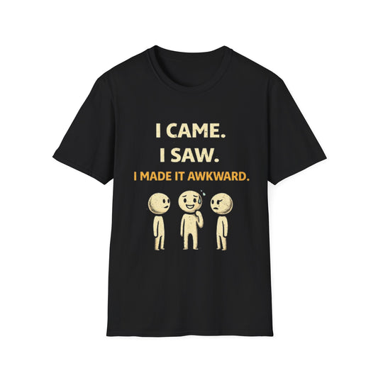 "I Came I Saw I Made It Awkward" Funny Graphic Tee