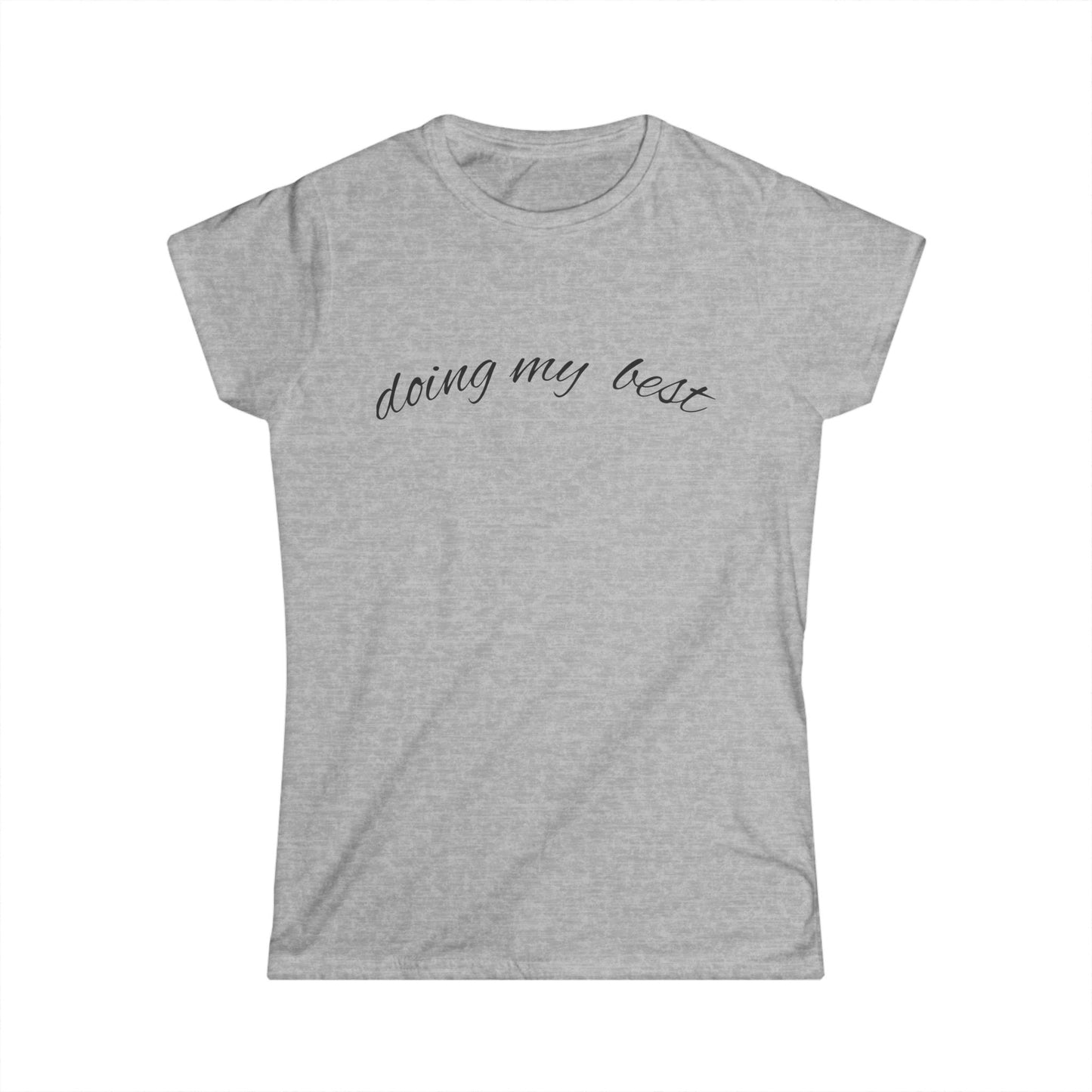 "Doing My Best" Women's Casual Tee