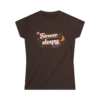 "Forever Sleepy"— Cute Women's Tee