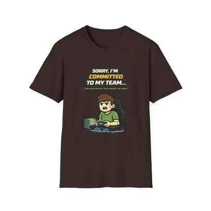 "Sorry I'm Committed to My Team" Funny Gamer Graphic Tee