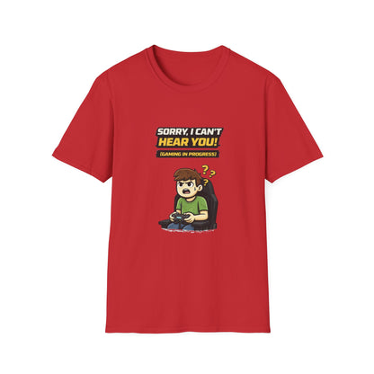 "Sorry, I Can’t Hear You! Gaming in Progress" Funny Gamer Graphic Tee