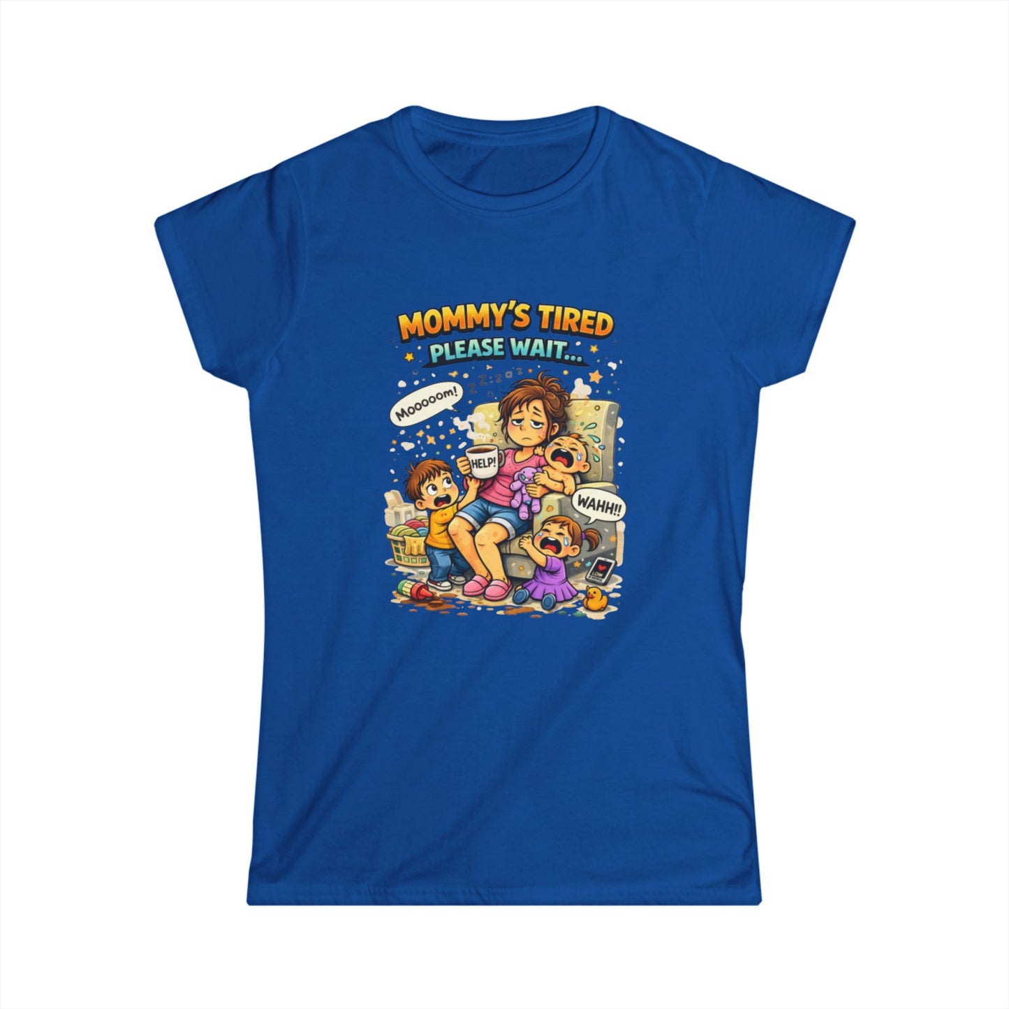 "Mommy's Tired, Please Wait..." Mom Graphic Tee