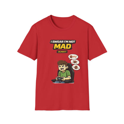 "I Swear I'm Not Mad (Almost)" Funny Gamer Graphic Tee