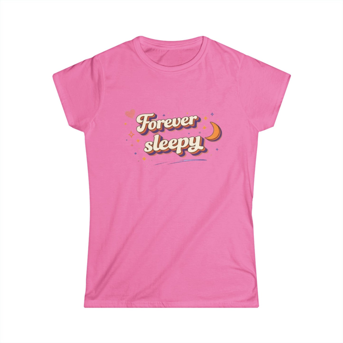 "Forever Sleepy"— Cute Women's Tee
