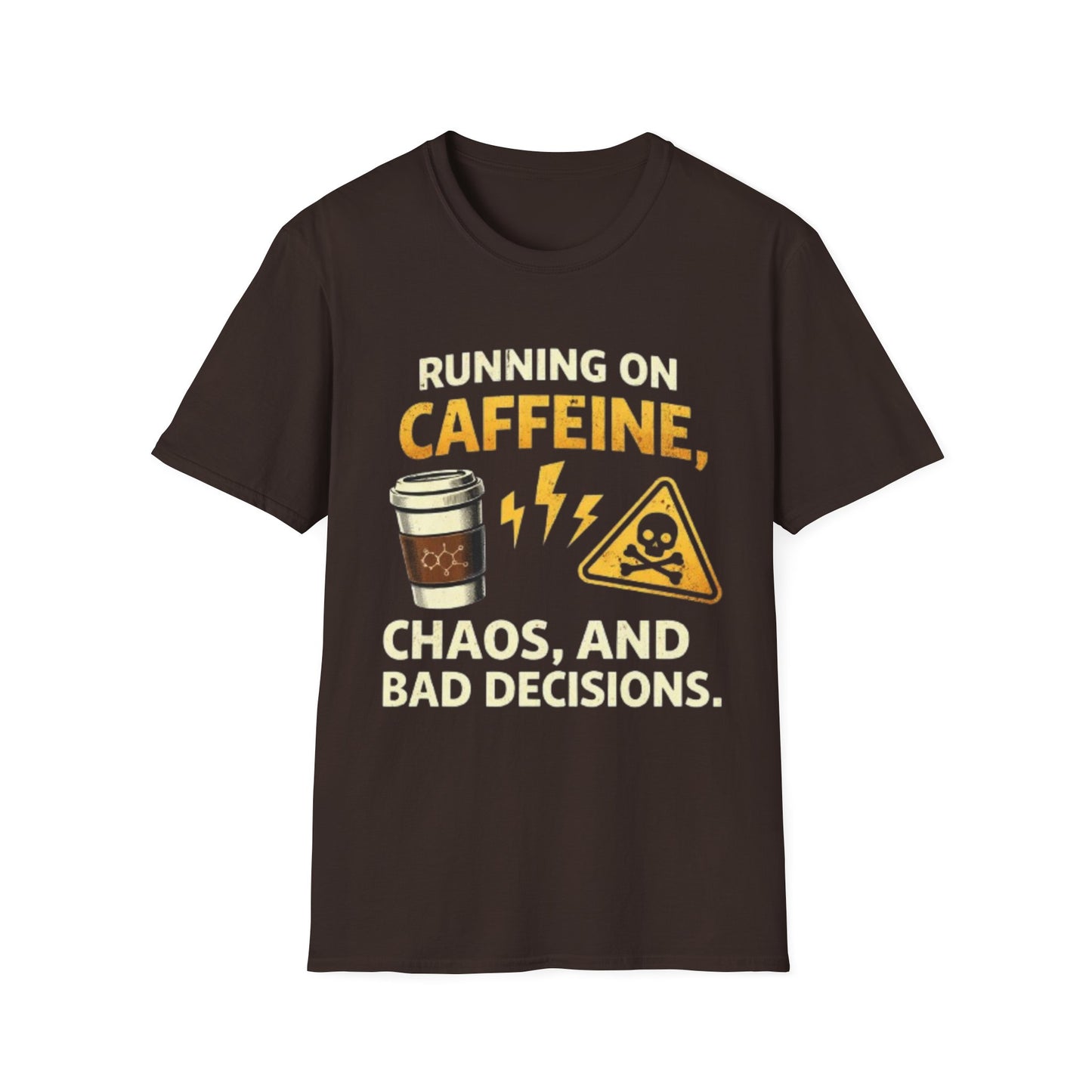 "Running on Caffeine, Chaos, and Bad Decisions" Funny Graphic Tee