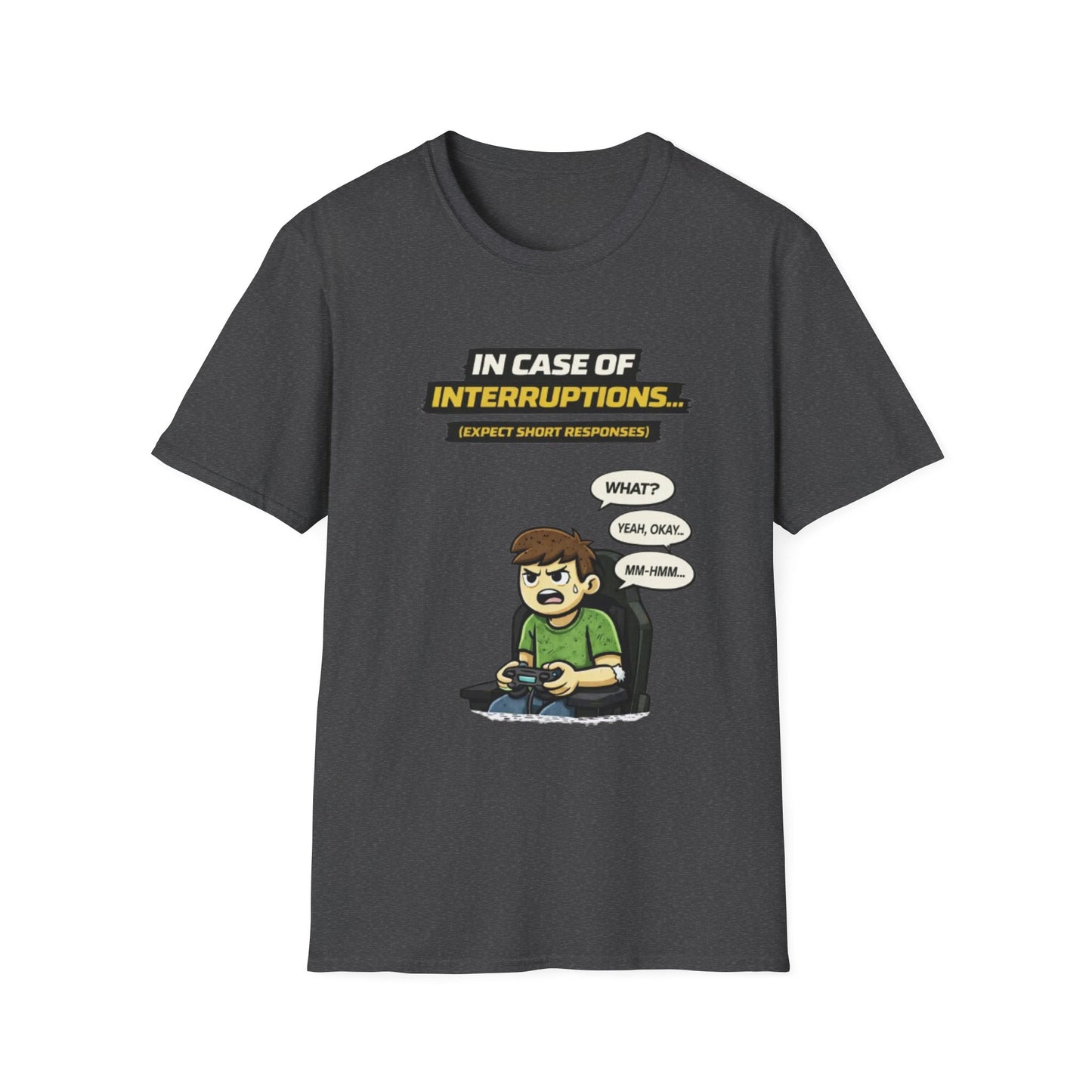 "In Case of Interruptions..." Funny Gamer Graphic Tee