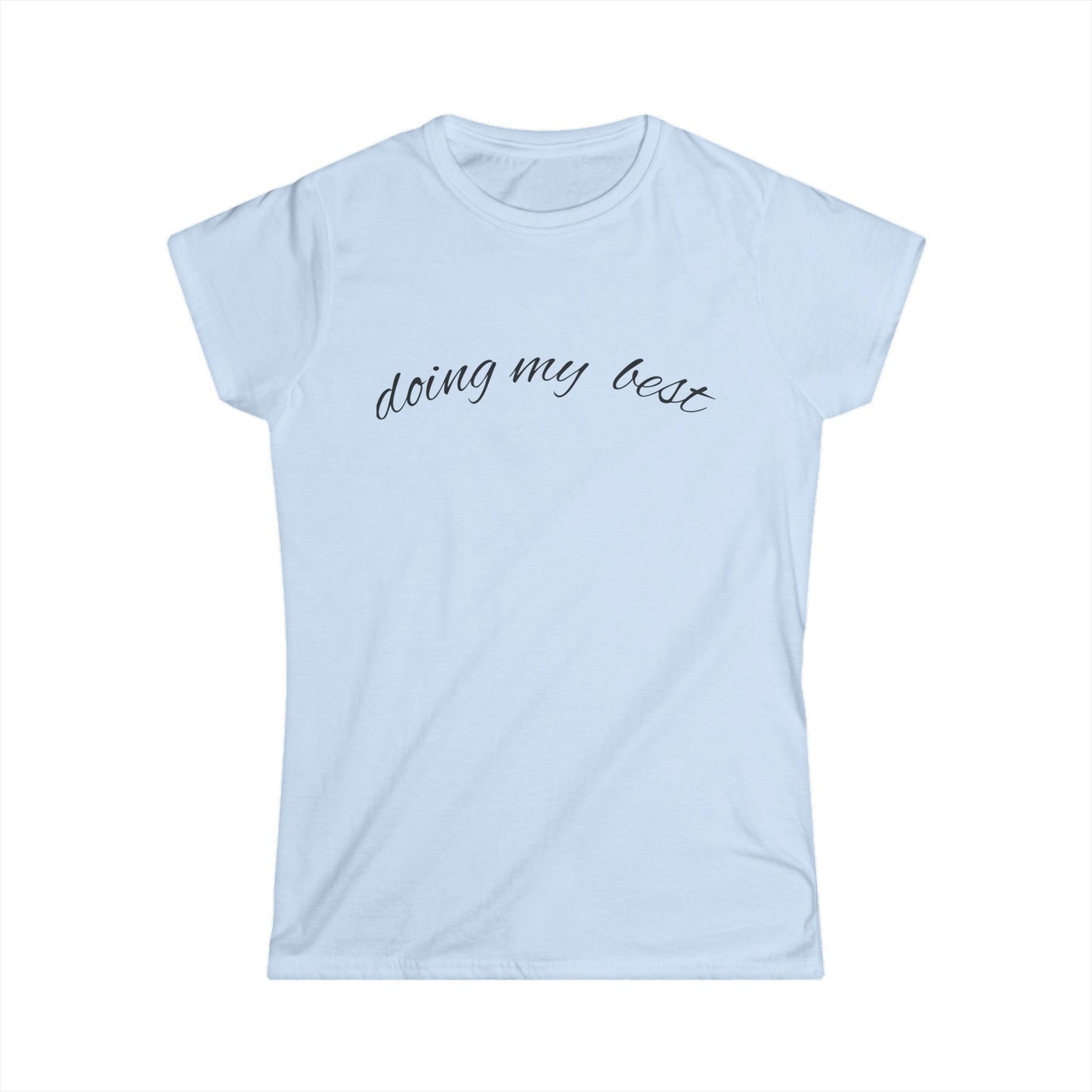 "Doing My Best" Women's Casual Tee