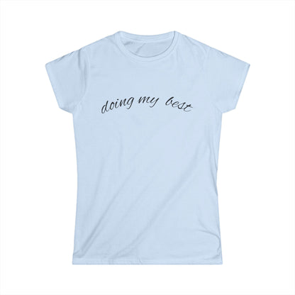 "Doing My Best" Women's Casual Tee