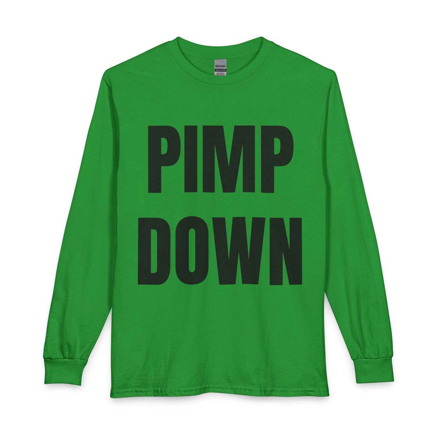 "Pimp Down" Long Sleeve Tee