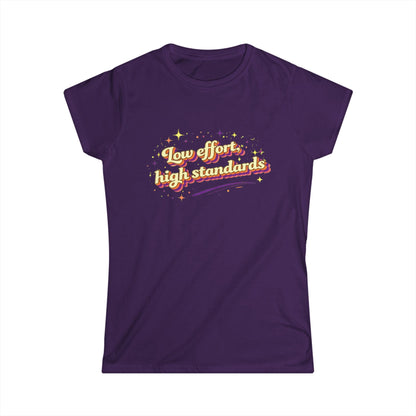 "Low Effort, High Standards" Cute Women's Tee