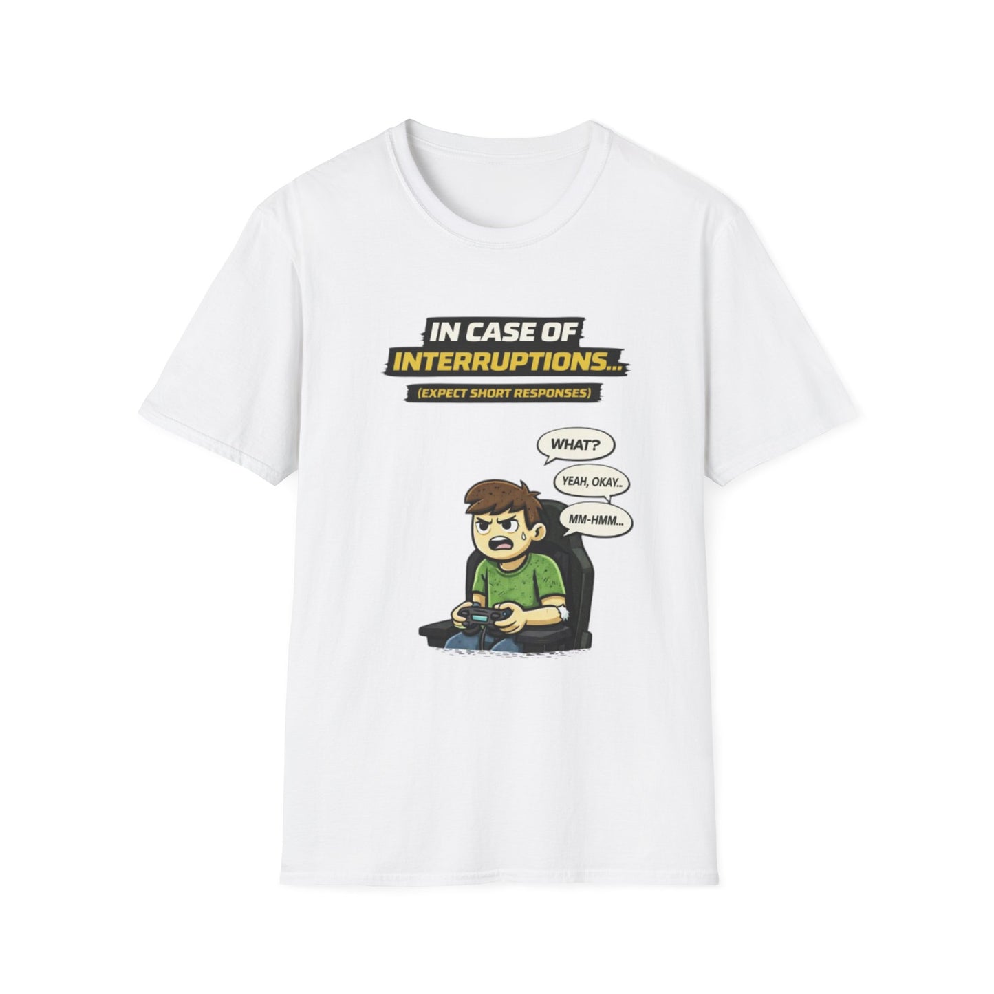 "In Case of Interruptions..." Funny Gamer Graphic Tee