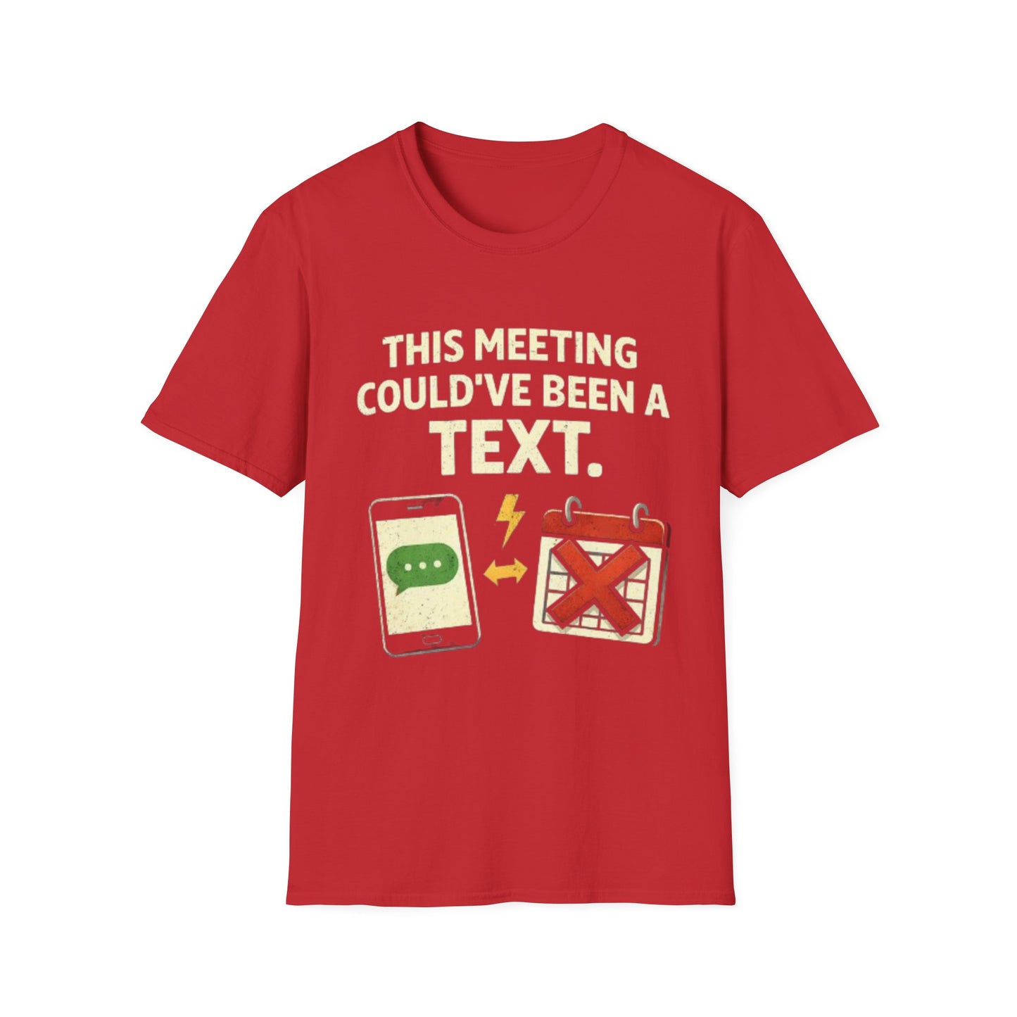 "This Meeting Could've Been a Text" Funny Graphic Tee