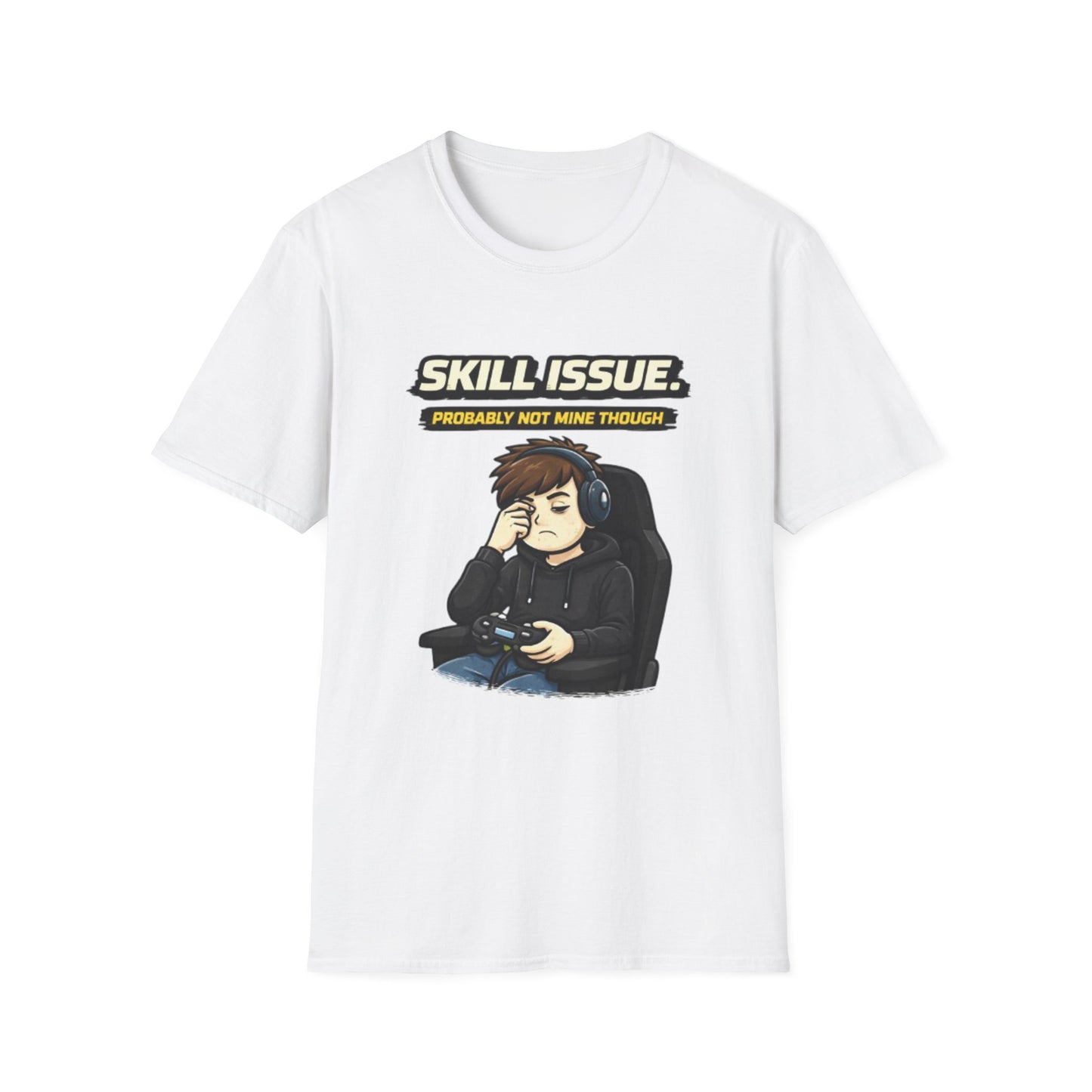 "Skill Issue (Probably Not Mine Though)" Funny Gamer Graphic Tee