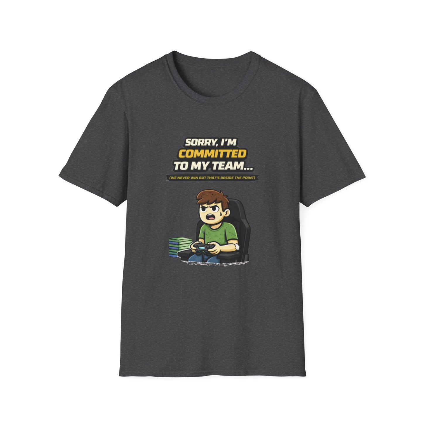 "Sorry I'm Committed to My Team" Funny Gamer Graphic Tee