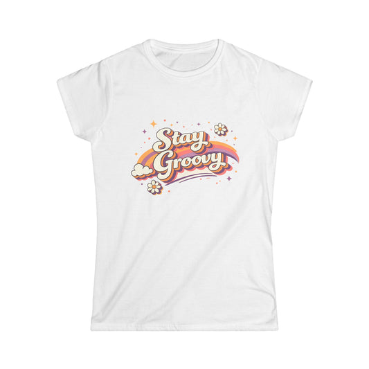 "Stay Groovy" Cute Women’s Tee
