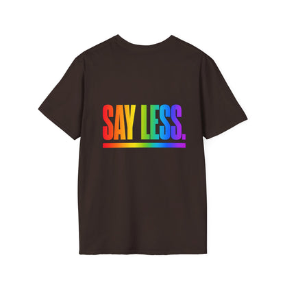 "Say Less" Pride Graphic Tee