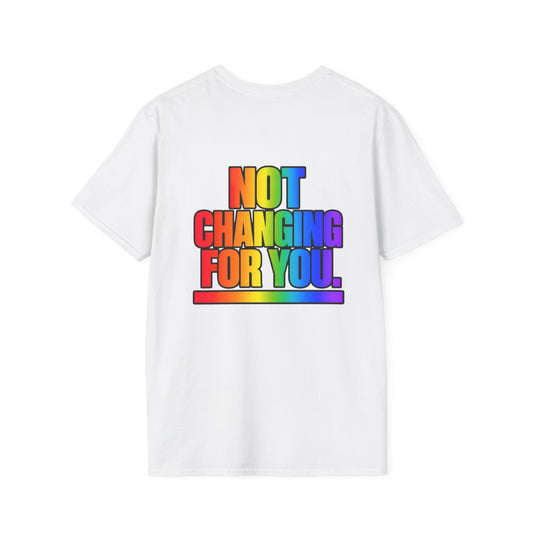 "Not Changing For You" Pride Graphic Tee